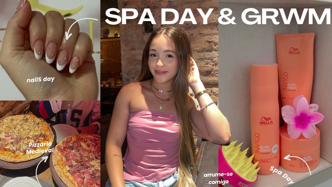 SPA DAY & GRWM ⭐️🎂| meu aniver,unhas,cabelo,autocuidado ,pizzaria temática…