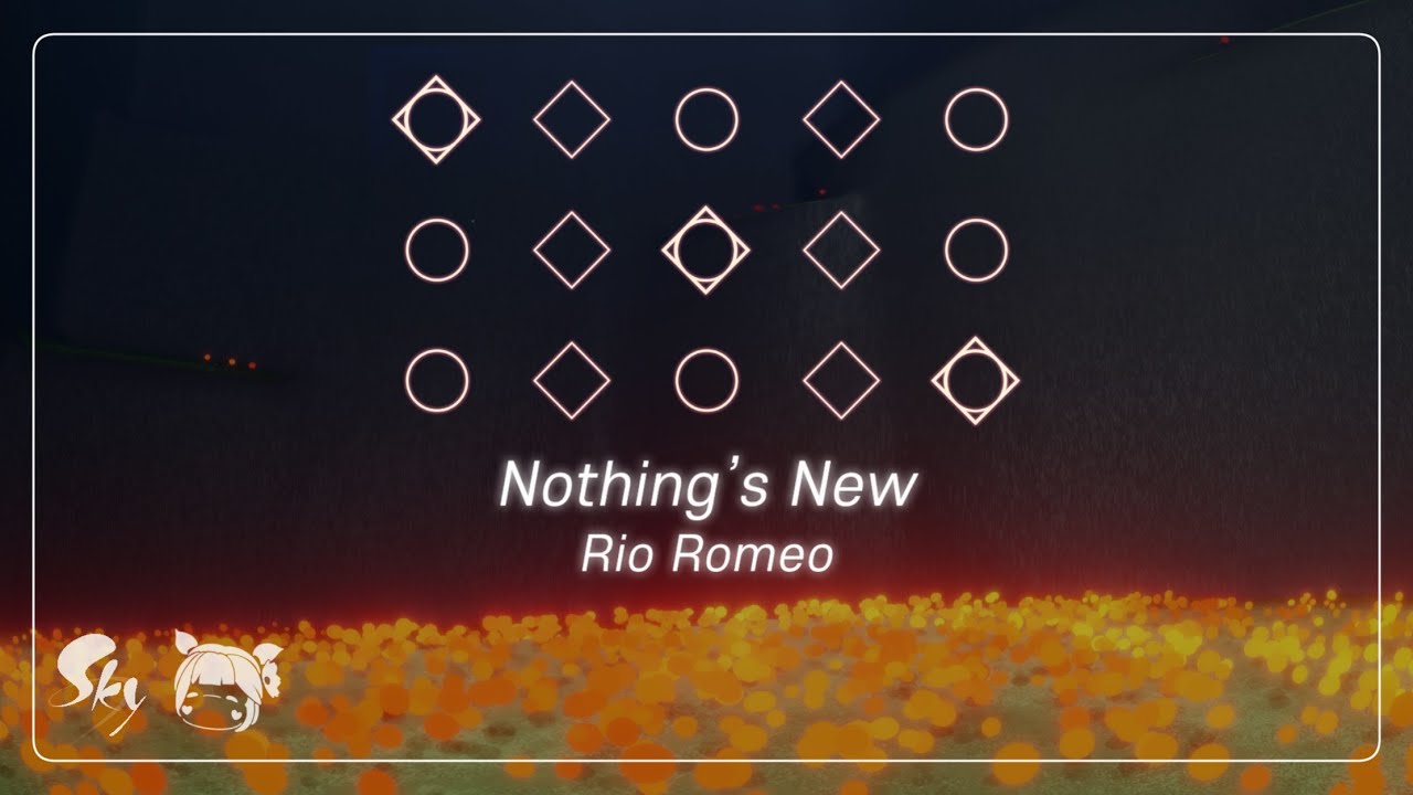 【𝐒𝐤𝐲 𝐂𝐨𝐭𝐋】 [Sheet] 「Nothing’s New」 - Rio Romeo | Sky Piano Music Cover & Lyrics by Sky Solar