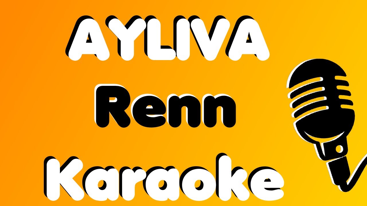 AYLIVA • Renn • Karaoke