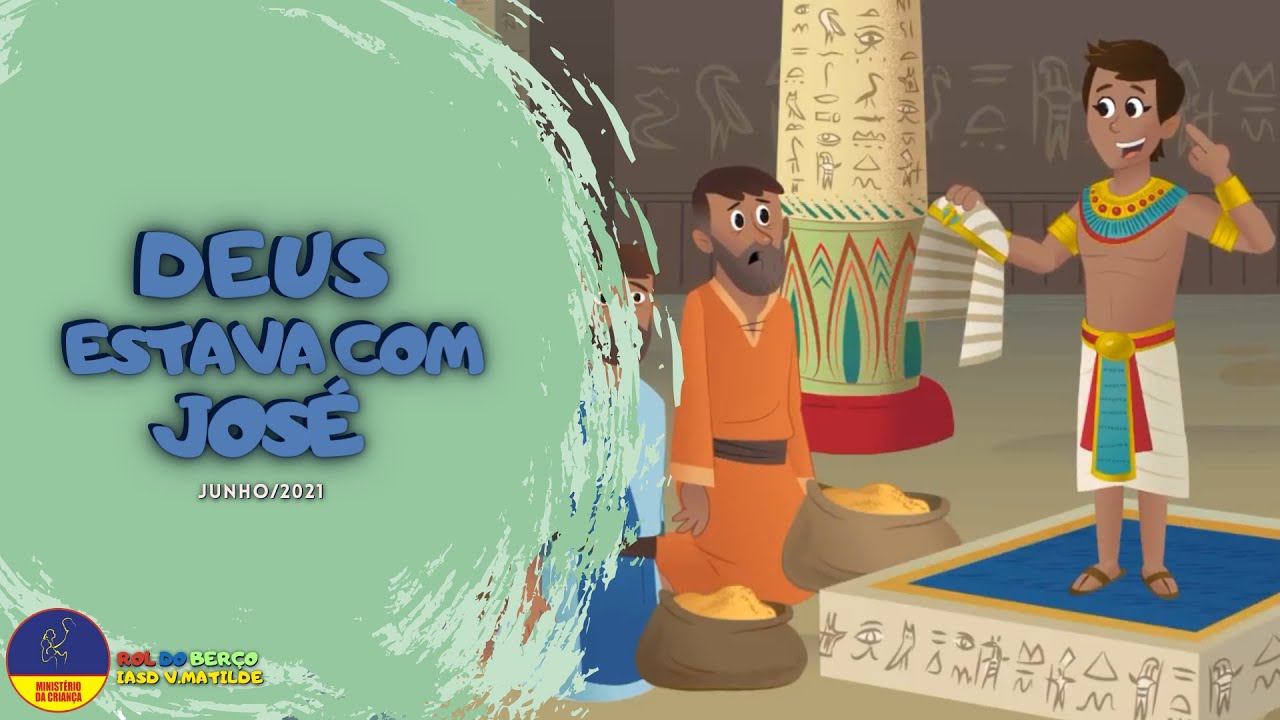 DEUS ESTAVA COM JOSÉ | 2ºTrim. Lição 3 (junho-2021 - ANO B) | ROL DO BERÇO