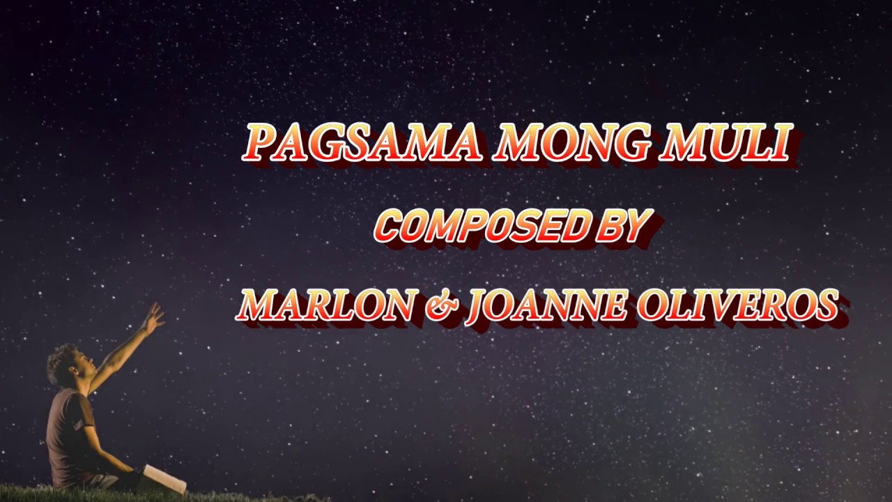 PAGSAMA MONG MULI (Lyrics Video) By Marlon & Joanne Oliveros