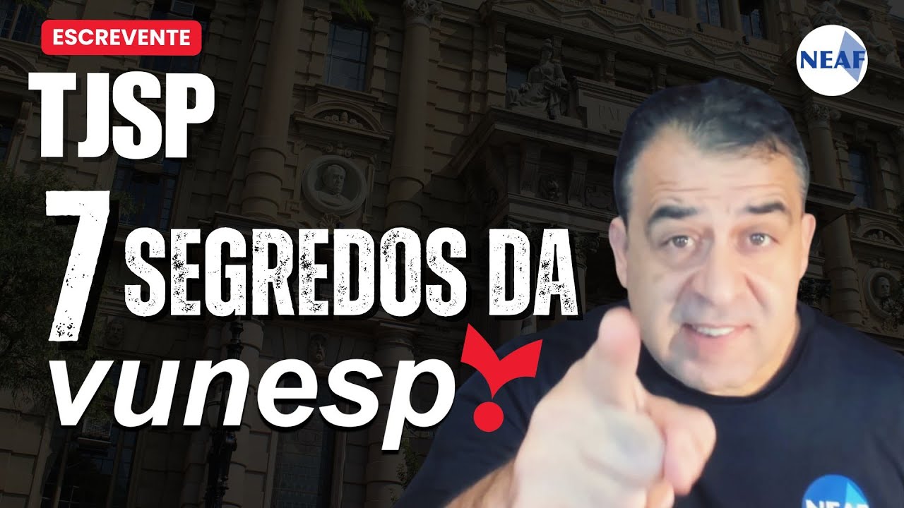 7 SEGREDOS que a VUNESP N&Atilde;O QUER que voc&ecirc; SAIBA! | Concurso Escrevente TJSP 2025