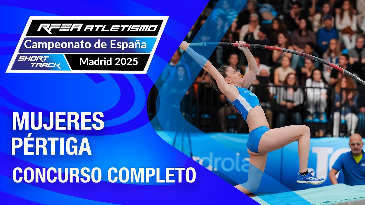 Final pértiga mujeres - Campeonato de España absoluto de atletismo ST - Madrid 2025 - Maialen Axpe