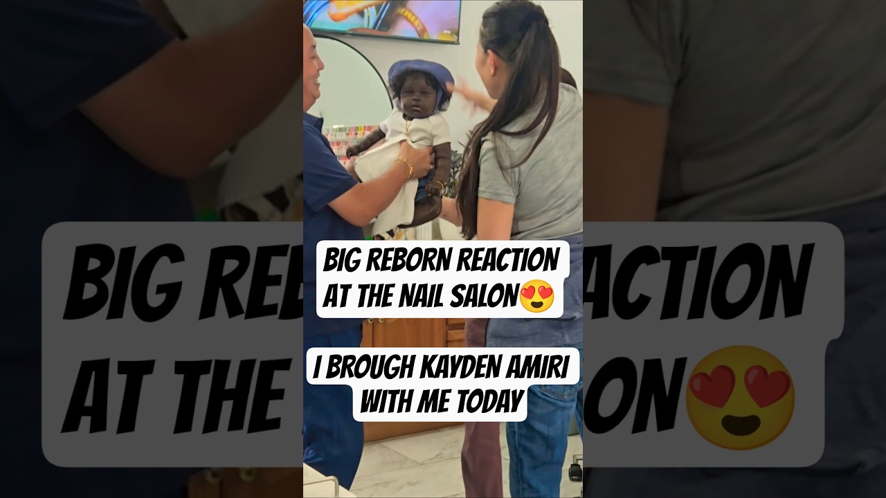 #SupportAuthenticReborns #rebornbaby #reborndollreaction #rebornmommy #baby #nailsalon #viral