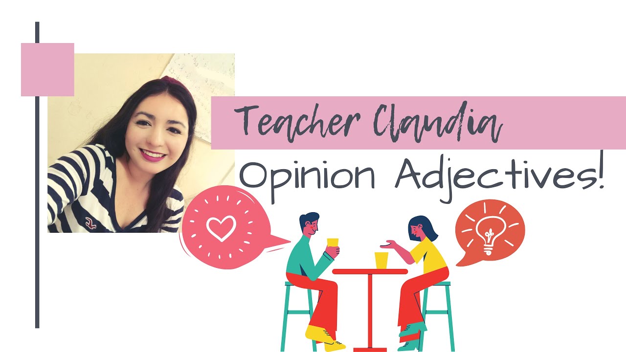 Adjetivos de Opinión - Opinion Adjectives