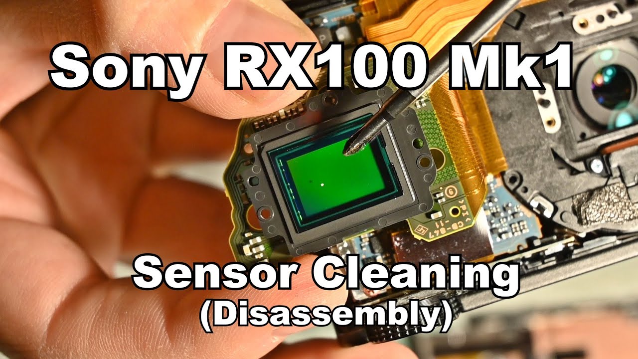 Sony RX100 Mk1 Sensor Cleaning (Disassembly)