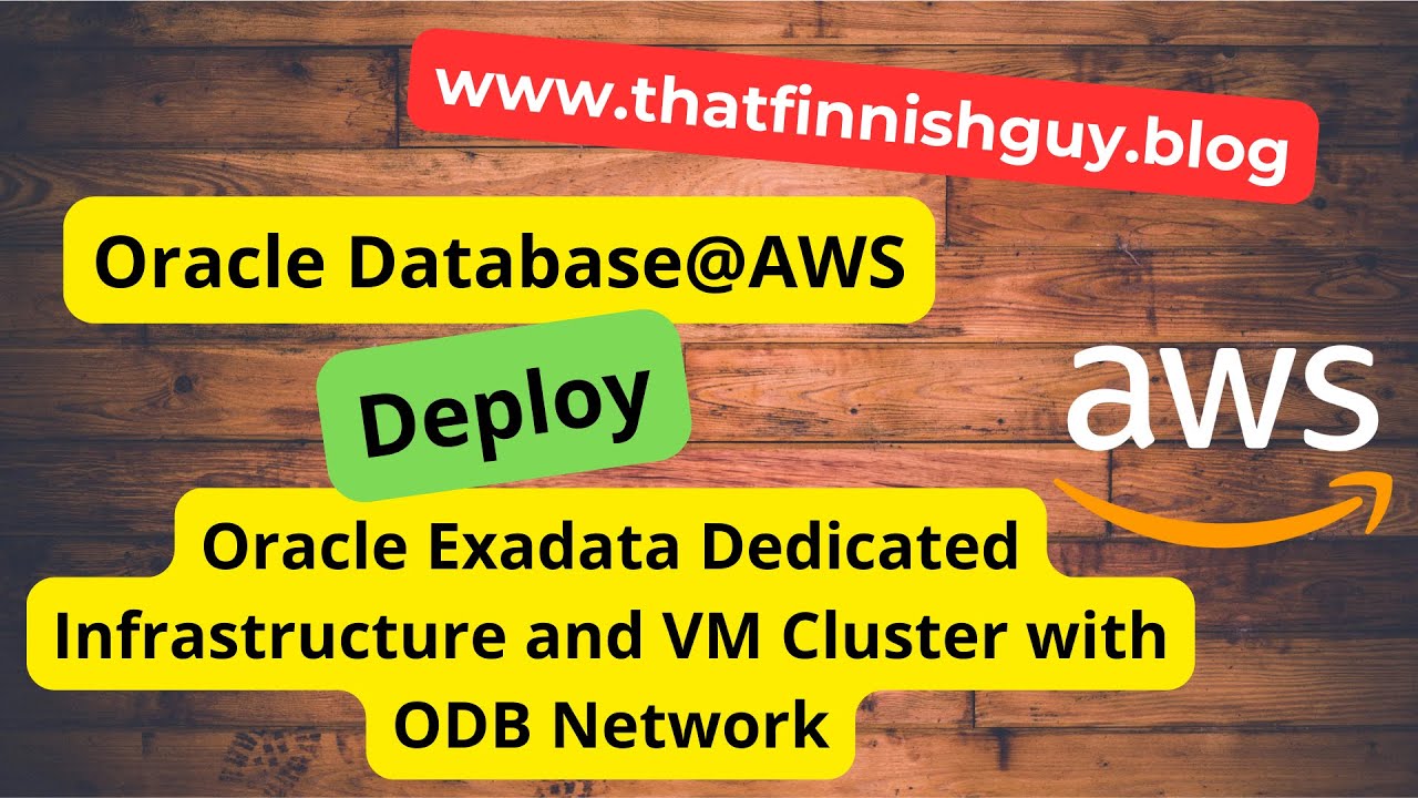 ThatFinnishGuy - Firing up Exadata VM Cluster on Oracle Database@AWS