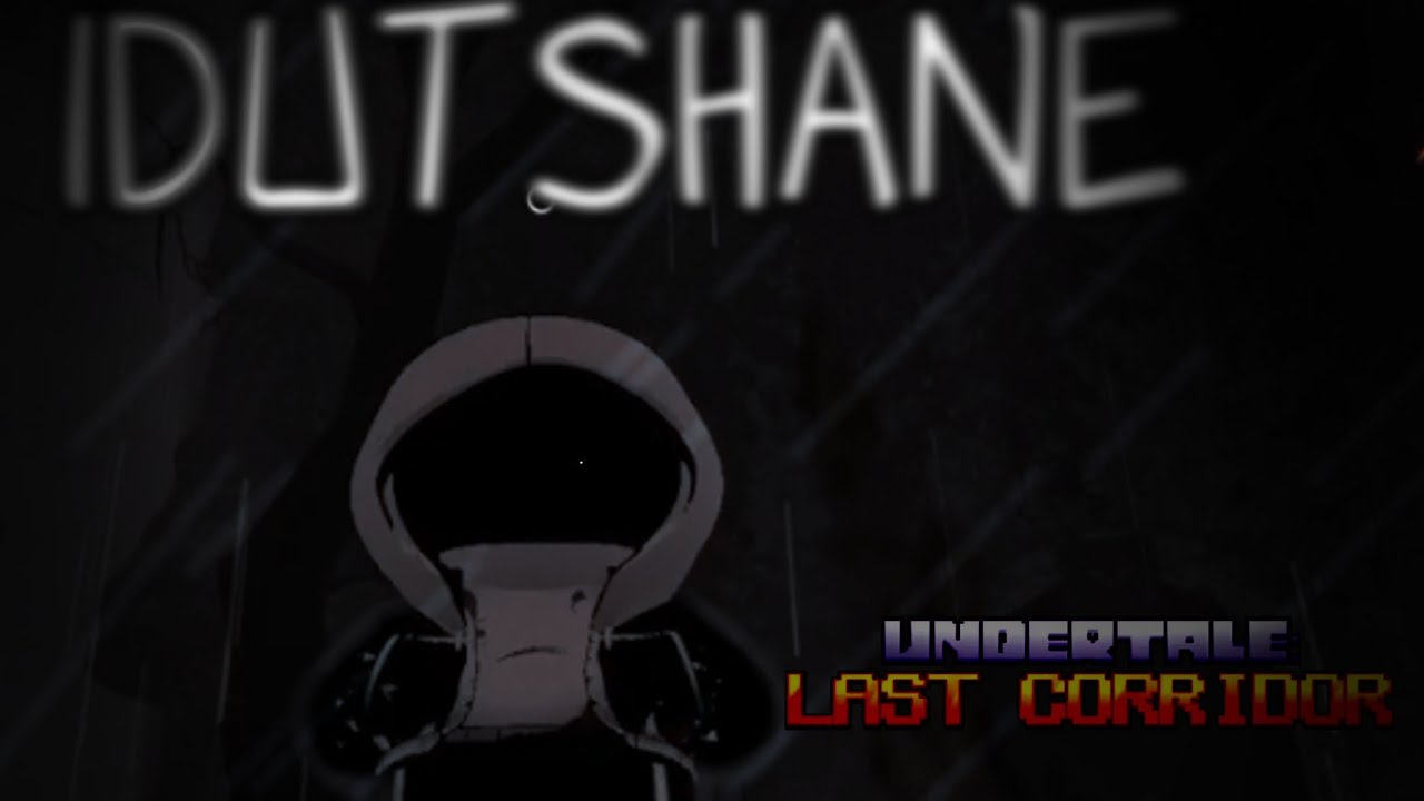 IDUTSHANE gameplay | Undertale Last Corridor |