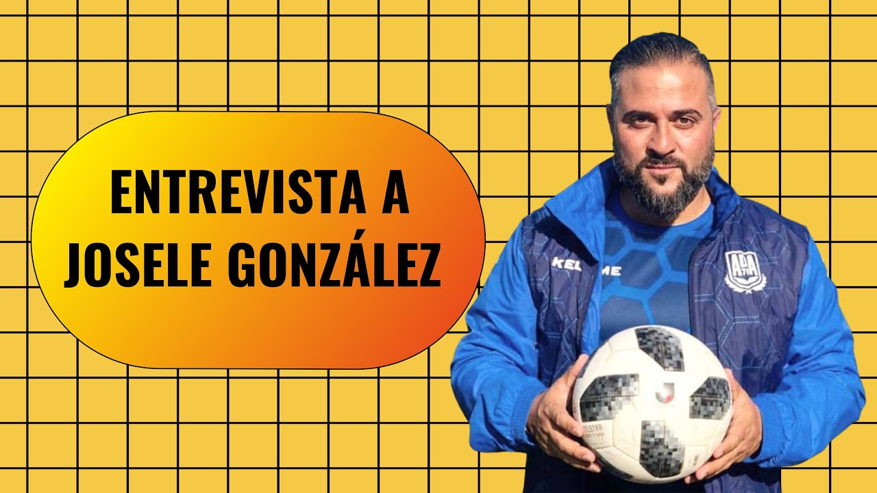 ⚽Cómo ser buen entrenador en fútbol | 🗣Entrevista a Josele González | Fútbol Base, Futsal...