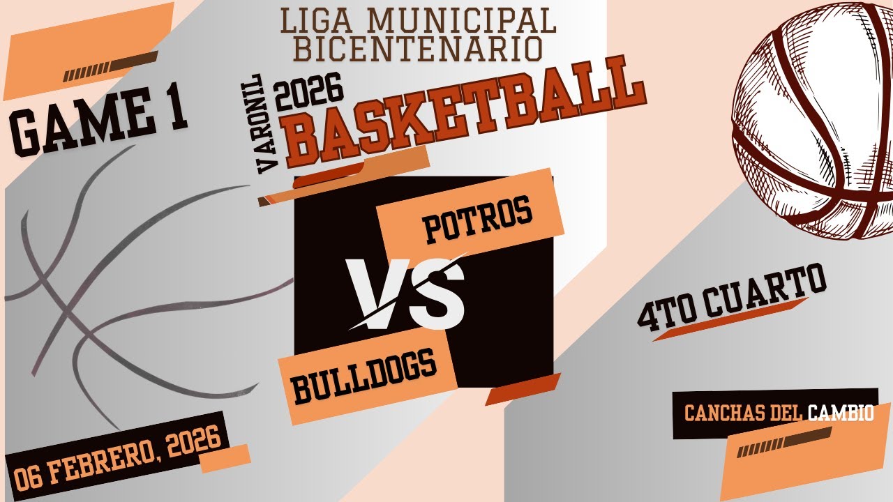 Liga Municipal Bicentenario J1 11/12 | Bulldogs Vs Potros | 4to Cuarto | 06 Febrero, 2026