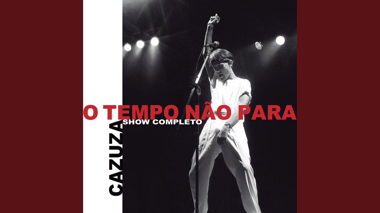 O Tempo Não Para (Ao Vivo / Reload)