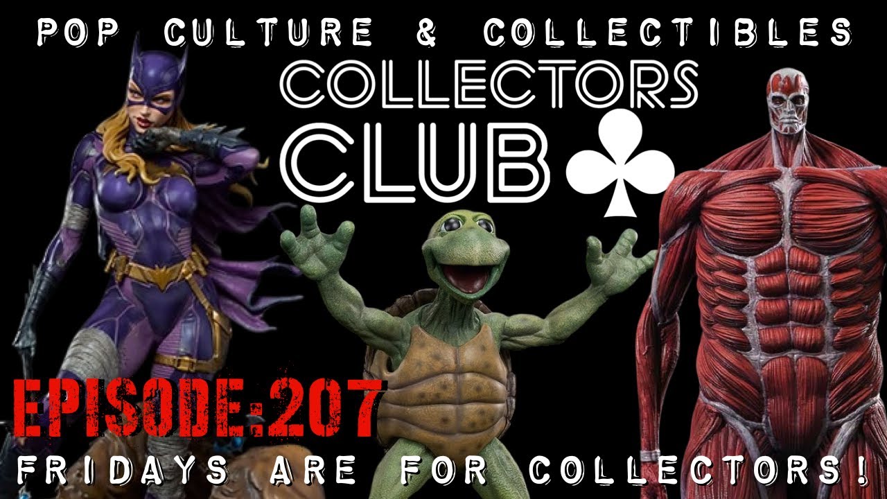 POP CULTURE & COLLECTIBLES | STATUE NEWS | COLLECTIONS | COLLECTORS CLUB EP. 207