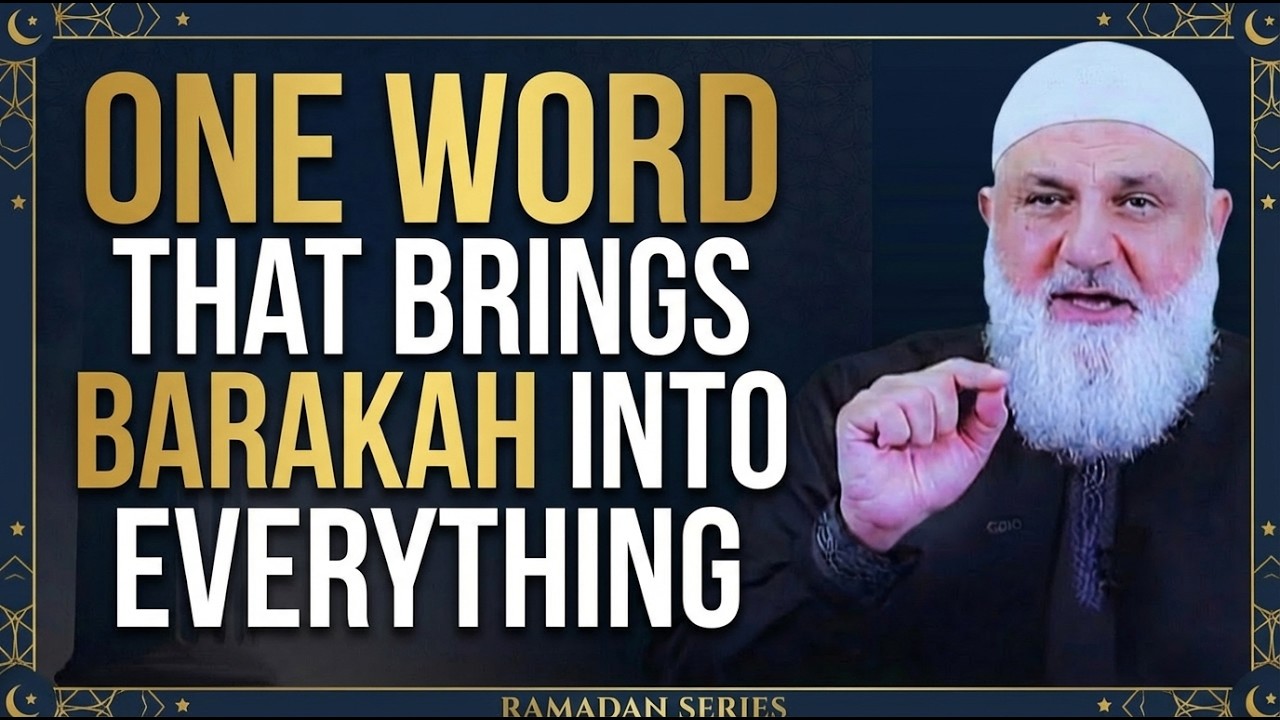 Ramadan Series: One Word That Brings Barakah Into Everything | Ustadh Mohamad Baajour