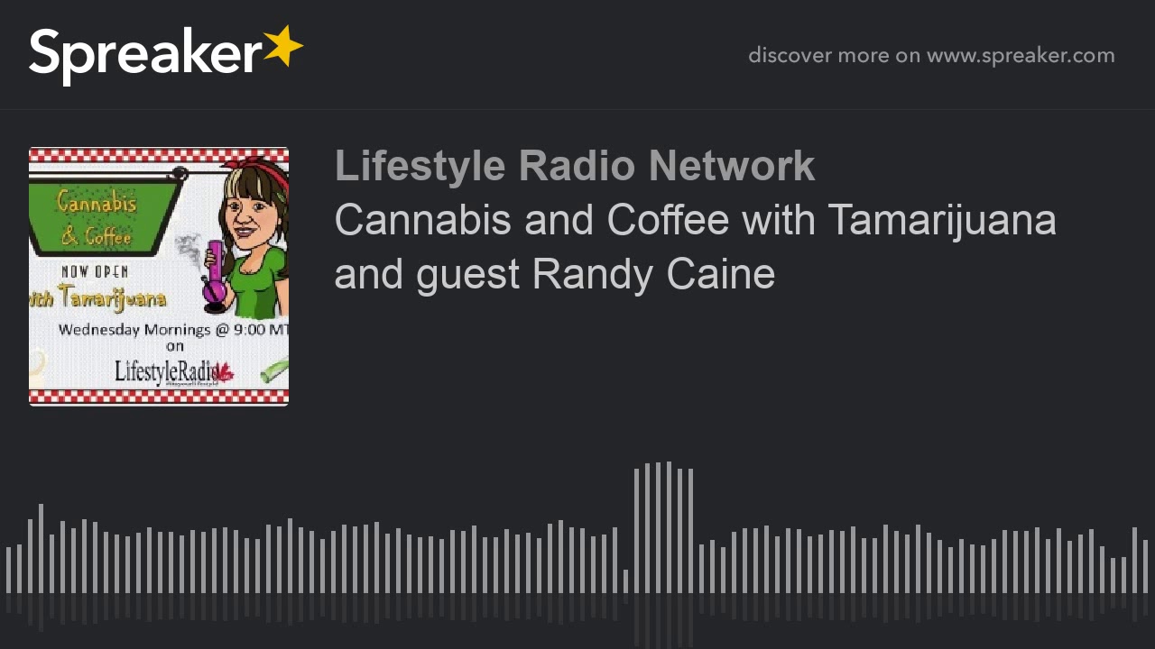 Cannabis and Coffee with Tamarijuana and guest Randy Caine