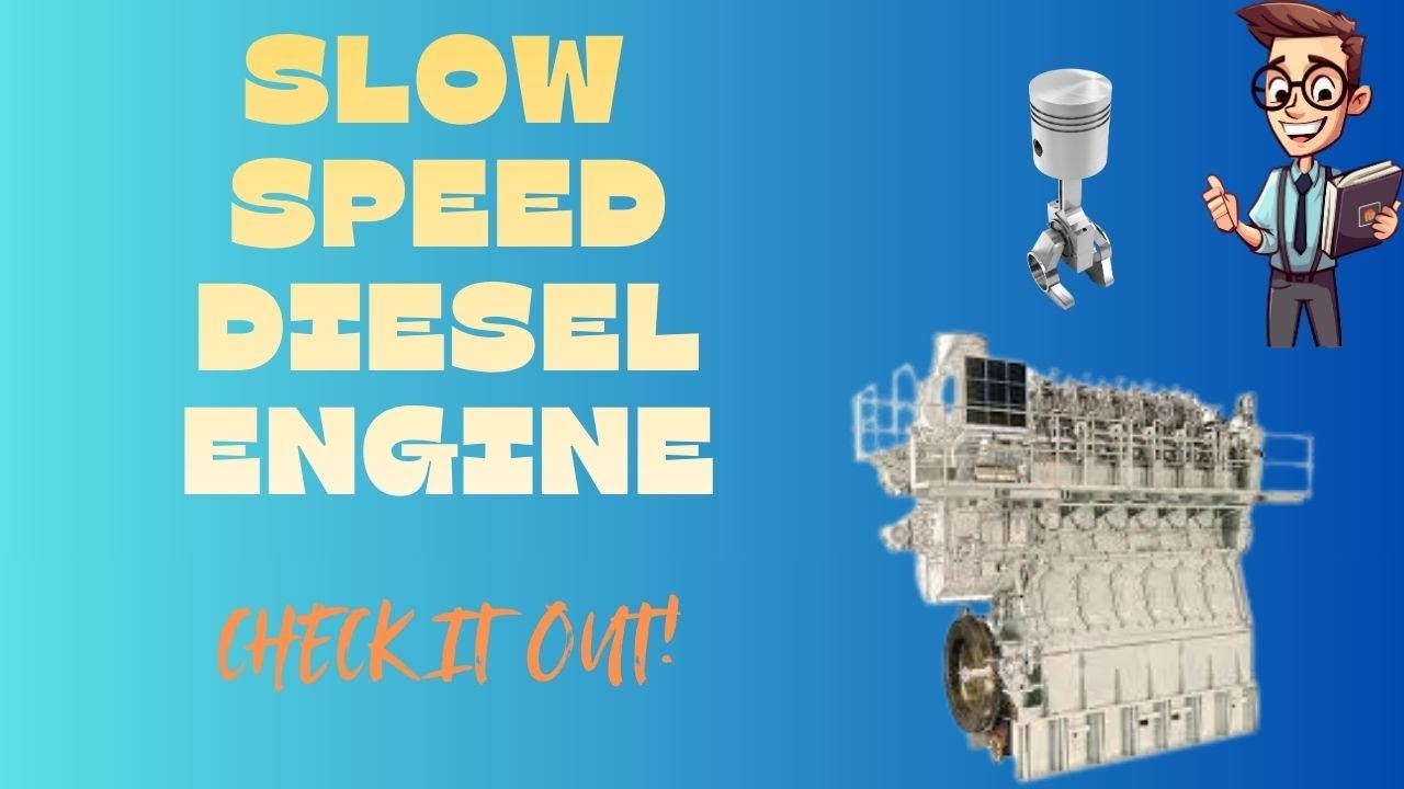 Slow Speed Diesel Engine Design