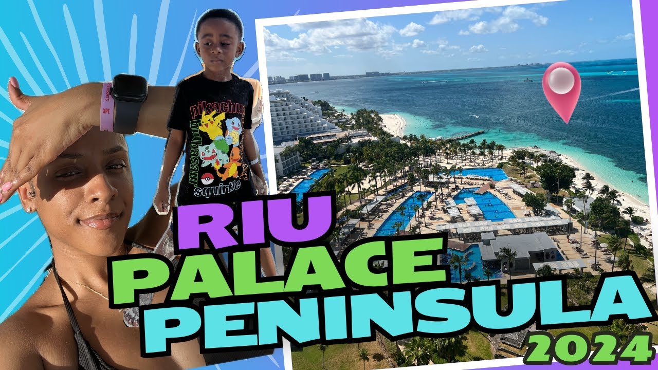 COY'S FIRST TRIP TO MEXICO | RIU PALACE PENINSULA CANCUN