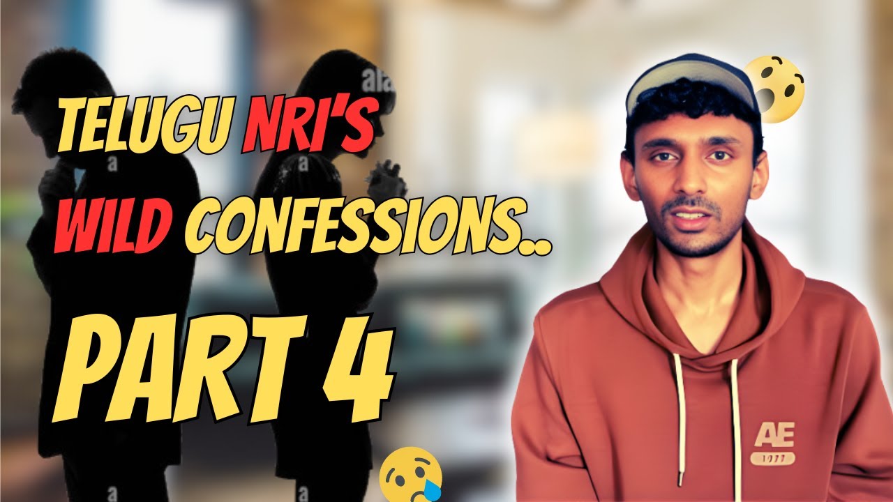 Reacting to Telugu NRI Confessions #4 | Wild & Unexpected Stories