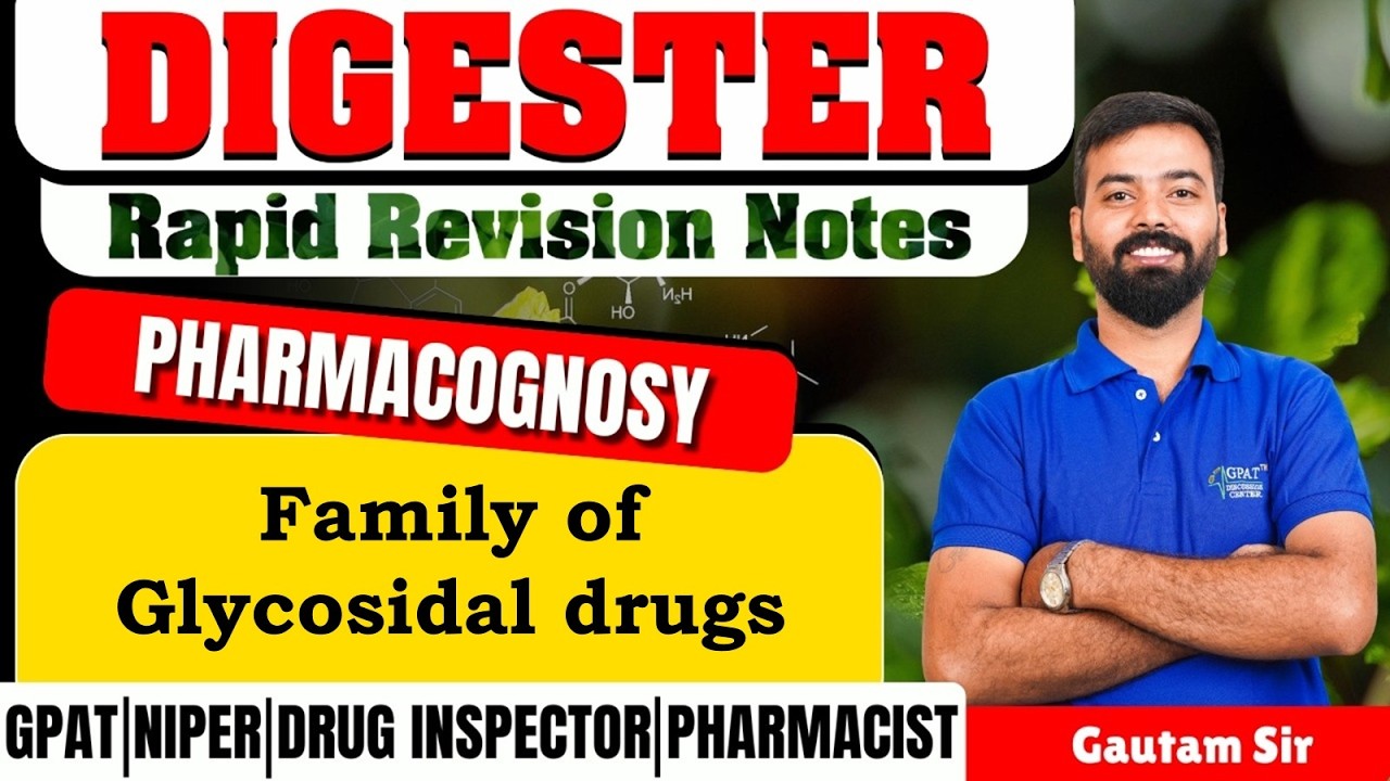 D-201 | Family of Glycosidal Drugs - Pharmacognosy | Rapid Revision Notes for GPAT/NIPER
