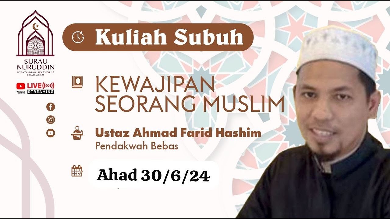 Kuliah Subuh : Ust Ahmad Farid Hashim
