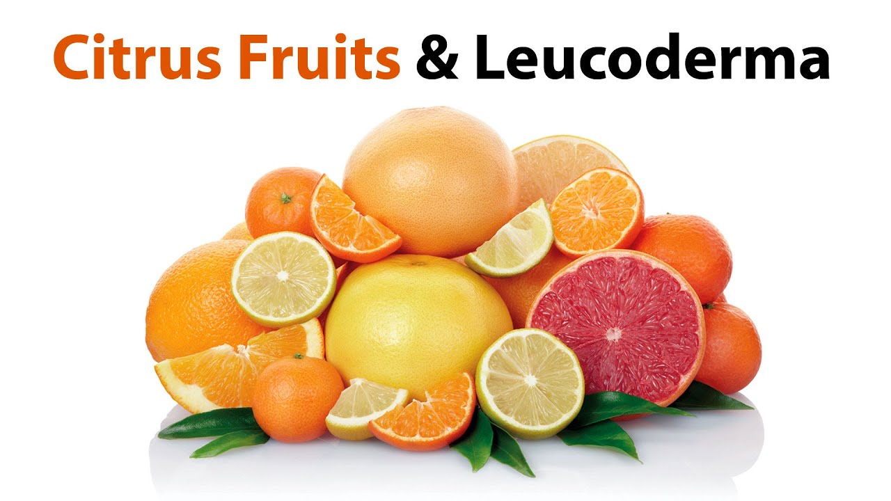 Citrus Fruits & White Patches/Leucoderma