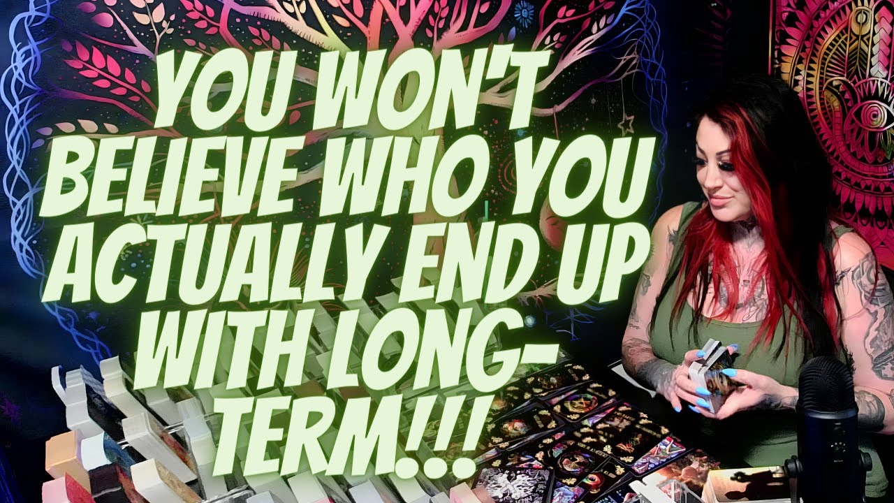 💘💍You Won't Believe Who You Actually End Up With Long-Term!!!🤯👀COLLECTIVE READING