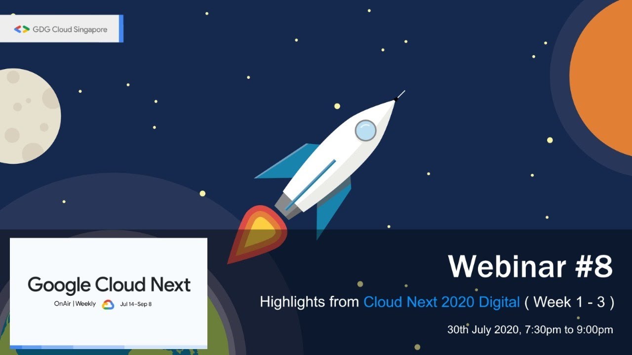 Highlights from Cloud Next 2020 Digital (Week 1 - 3) | Webinar #8