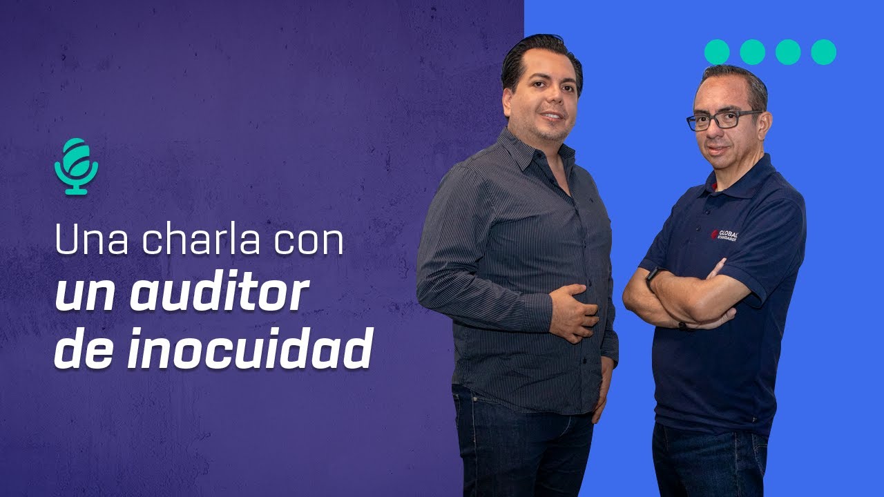Una charla con un auditor de Inocuidad | Podcast Temp. 4