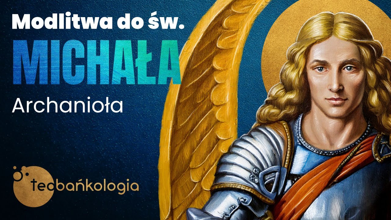 Modlitwa do św. Michała Archanioła - czyta ks. Teodor Sawielewicz
