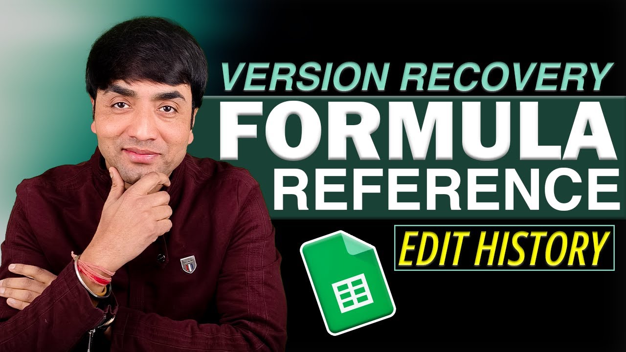 Google Sheets Formula Reference | Version Recovery and Edit History