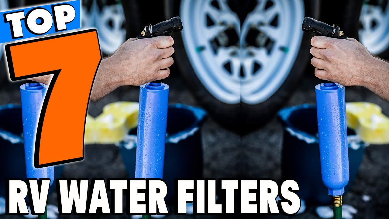 Top 5 Best RV Water Filters Review In 2026
