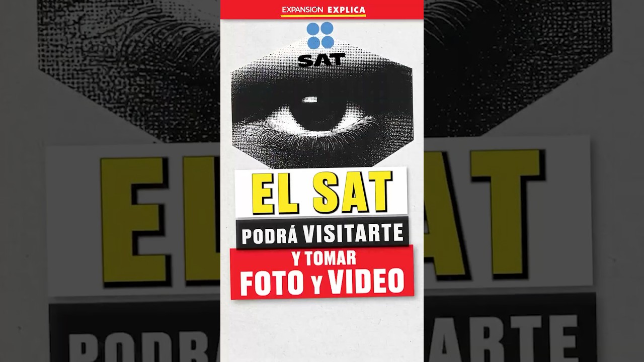 🔎 El SAT podr&aacute; VISITARTE 😱 y tomar video, fotos y audio | #Expansi&oacute;nExplica