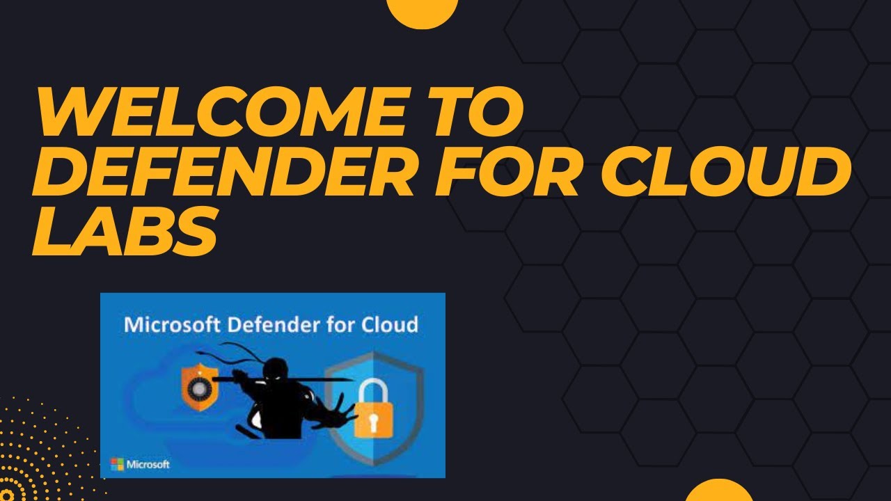 WELCOME TO DEFENDER FOR CLOUD LABS
