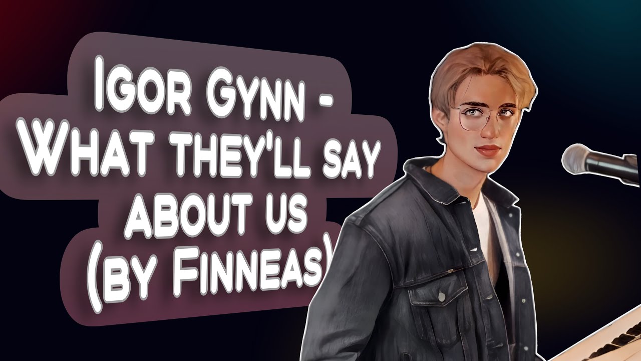 Igor Gynn - What They Say About Us #vocal #singing #finneas #malecover #pianocover