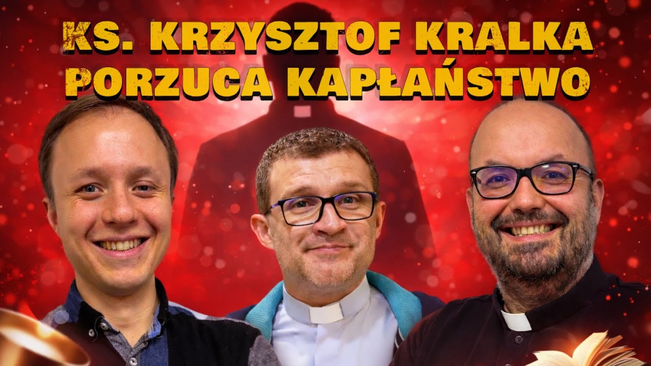 KS. KRZYSZTOF KRALKA ODCHODZI Z KAPŁAŃSTWA, KARD. RYŚ OTWIERA ARCHIWUM, ILE KOSZTUJE PARAFIA?
