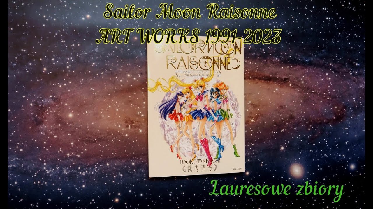 Sailor Moon Raisonne ART WORKS 1991-2023