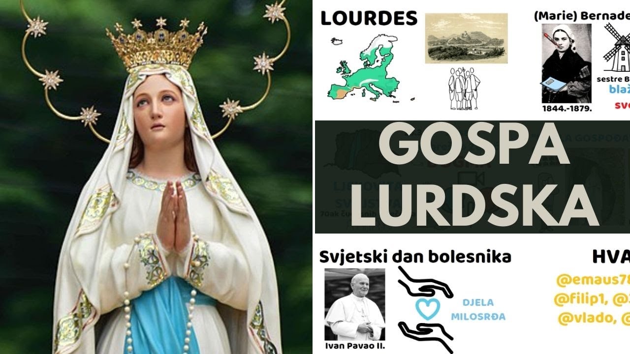 Majka Božja Lurdska || Gospa Lurdska || Bijela Gospođa || sv. Bernardica || Lourdes || Ukazanja