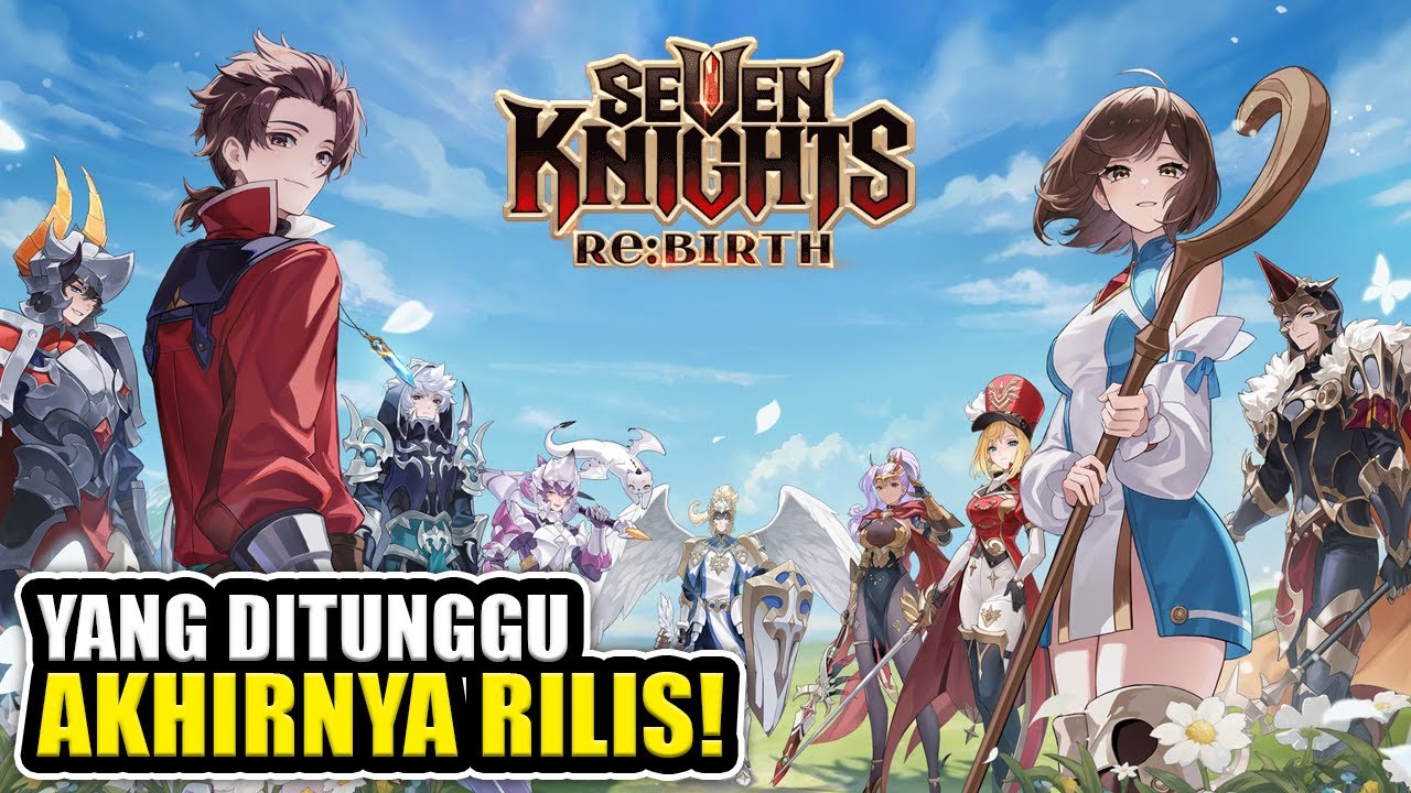 Akhirnya Seriusan Rilis Juga! - Seven Knights Re:Birth (Android)