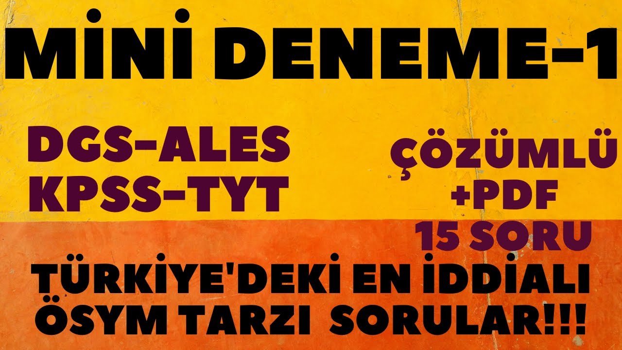 MİNİ DENEME-1 15 ÖSYM TARZI SORU 15 ÇIKABİLECEK SORU 2020 DGS-KPSS-ALES 2021 TYT  +PDF CEBİR+PROBLEM