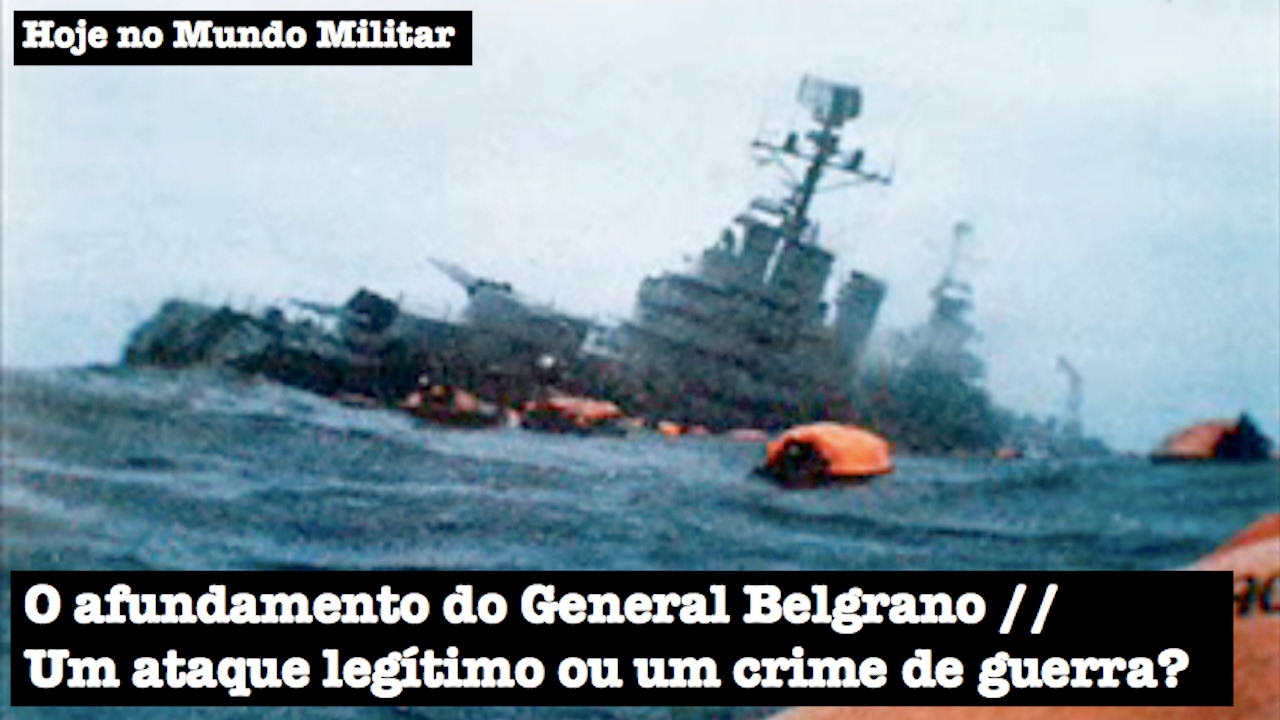O afundamento do General Belgrano, ataque leg&iacute;timo ou crime de guerra?