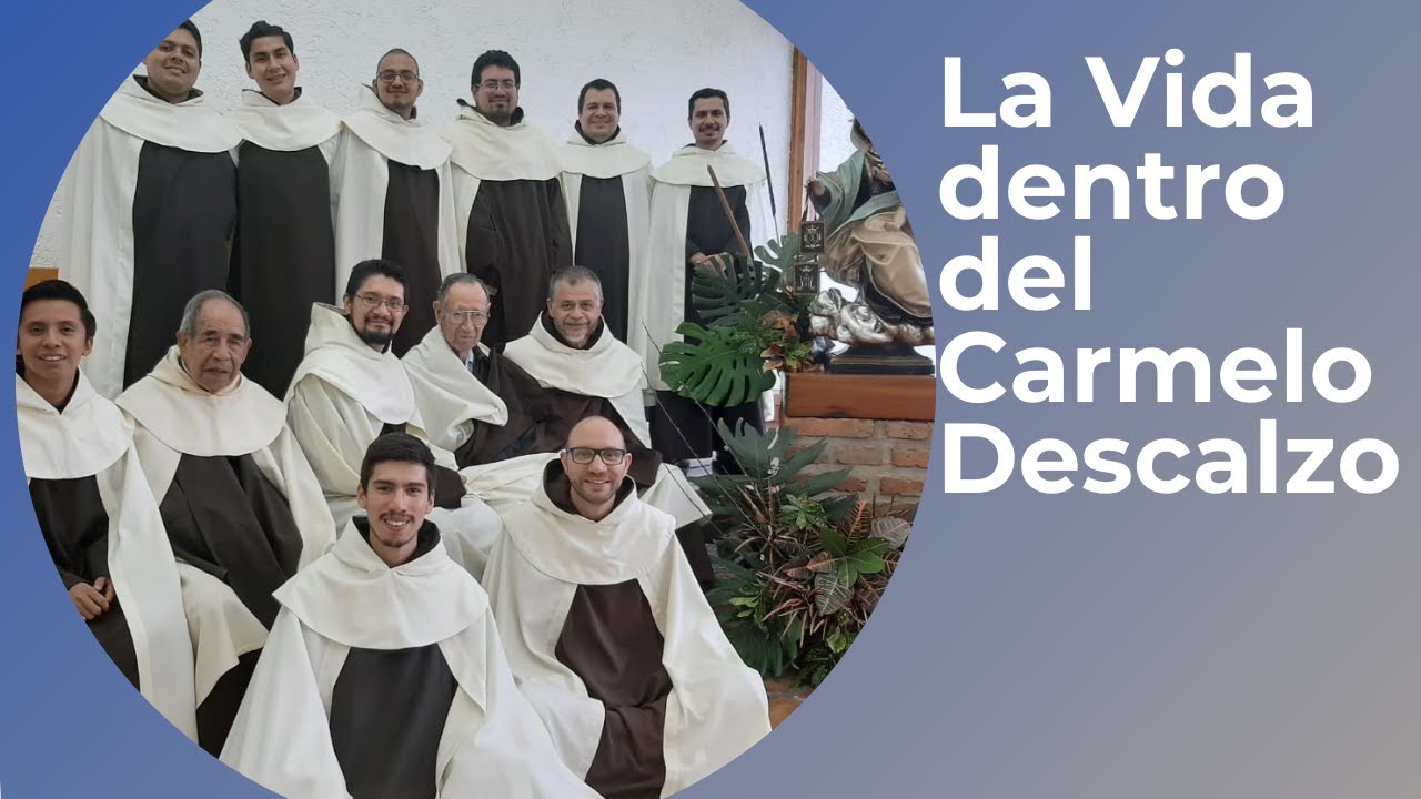 La Vida Dentro del Carmelo Descalzo