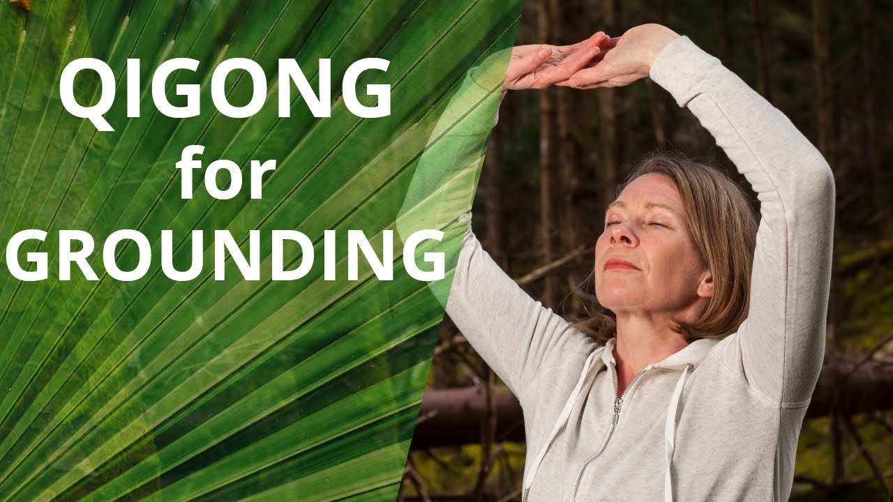 Qigong For Grounding
