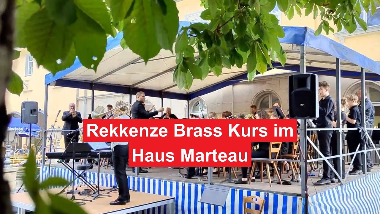 Rekkenze Brass Kurs im Haus Marteau