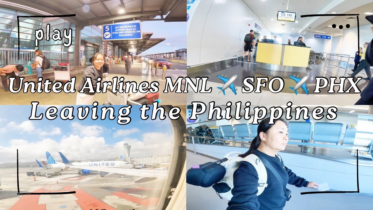 Leaving the Philippines to go back to America | United airlines MNL to SFO to PHX | Philippines vlog