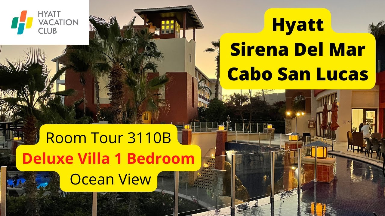Hyatt Vacation Club Sirena Del Mar Cabo San Lucas Room Tour Deluxe Suite 3110B  Formerly The Welks