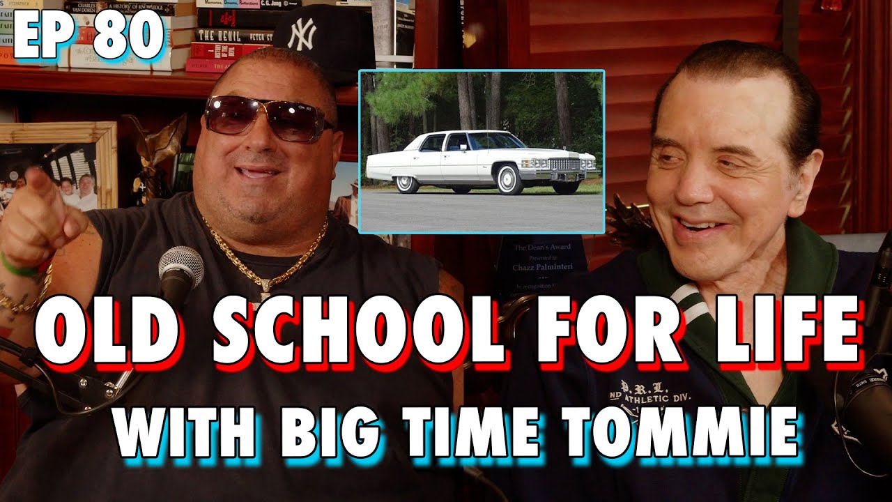 Old School For Life with Big Time Tommie - Chazz Palminteri Show | EP 80