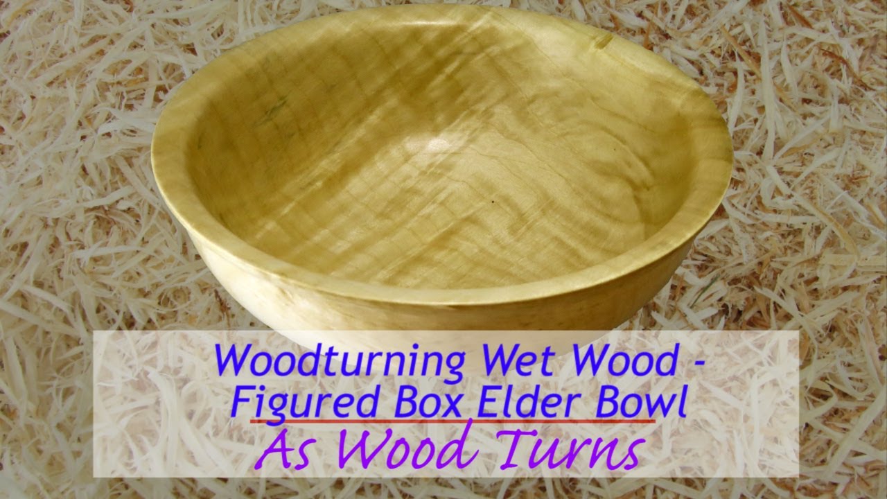 Woodturning Wet Wood - Figured Box Elder Bowl