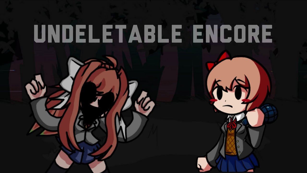 Undeletable Encore | FNF - You can't run Encore | Monika.exe and Sayori Cover