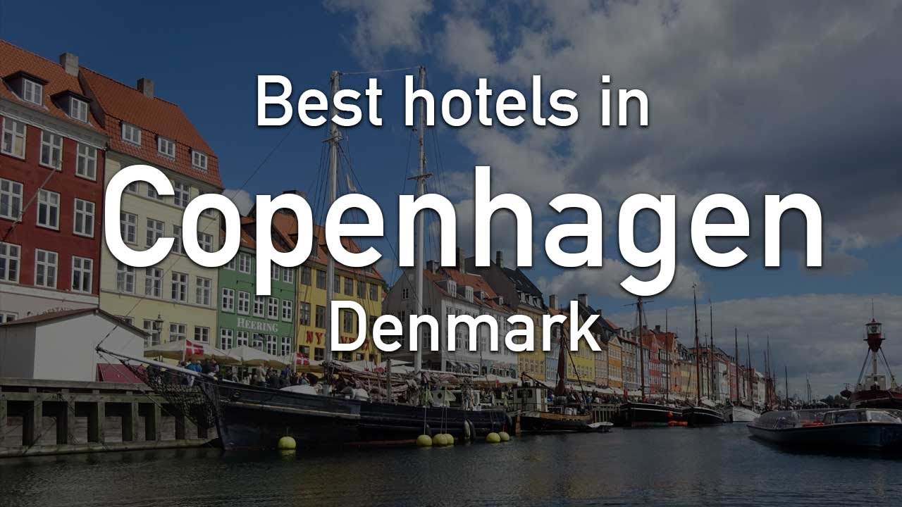 Best hotels in Copenhagen, Denmark