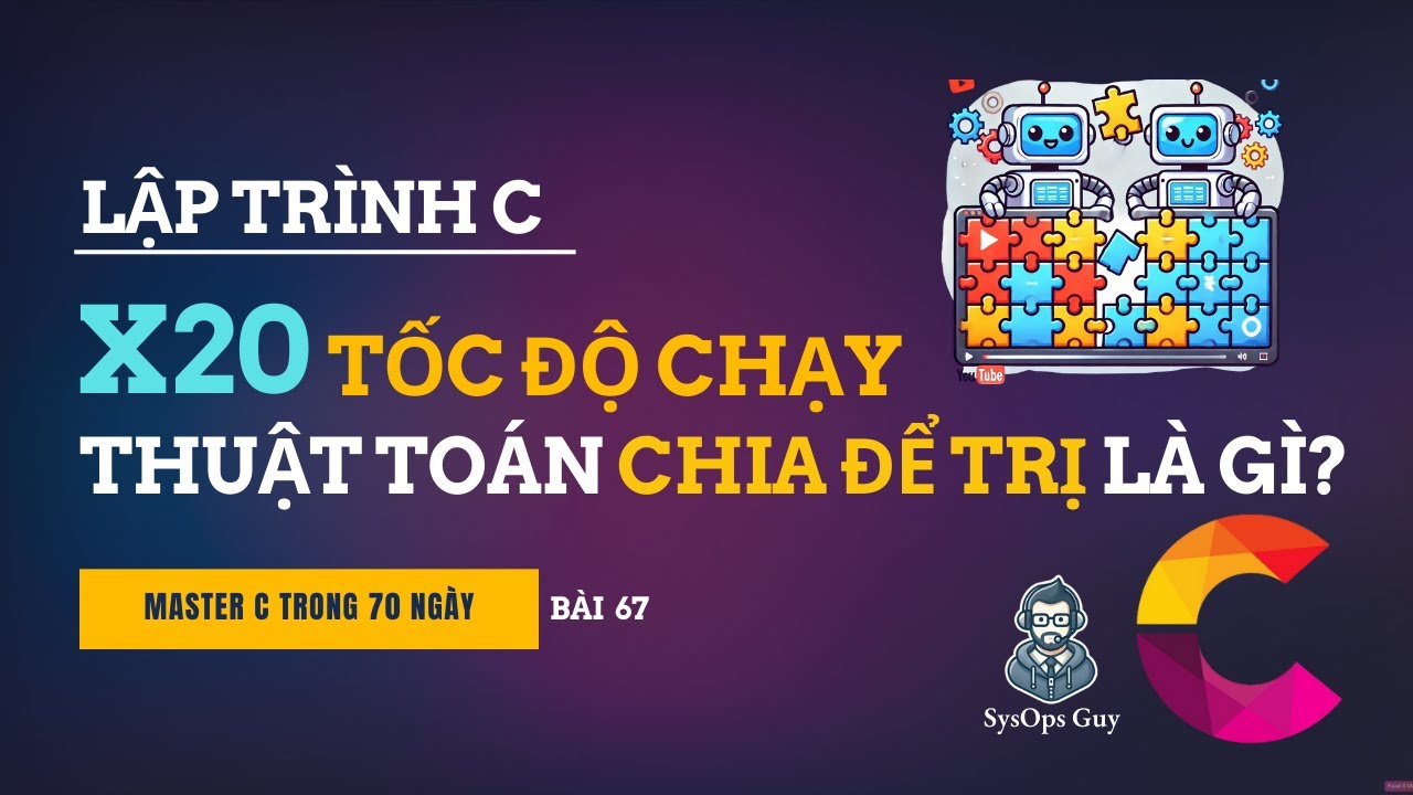Hiểu Ngay Chia Để Trị Qua 1 Ví Dụ Cực Đơn Giản! | Lập Trình C Ngày 67