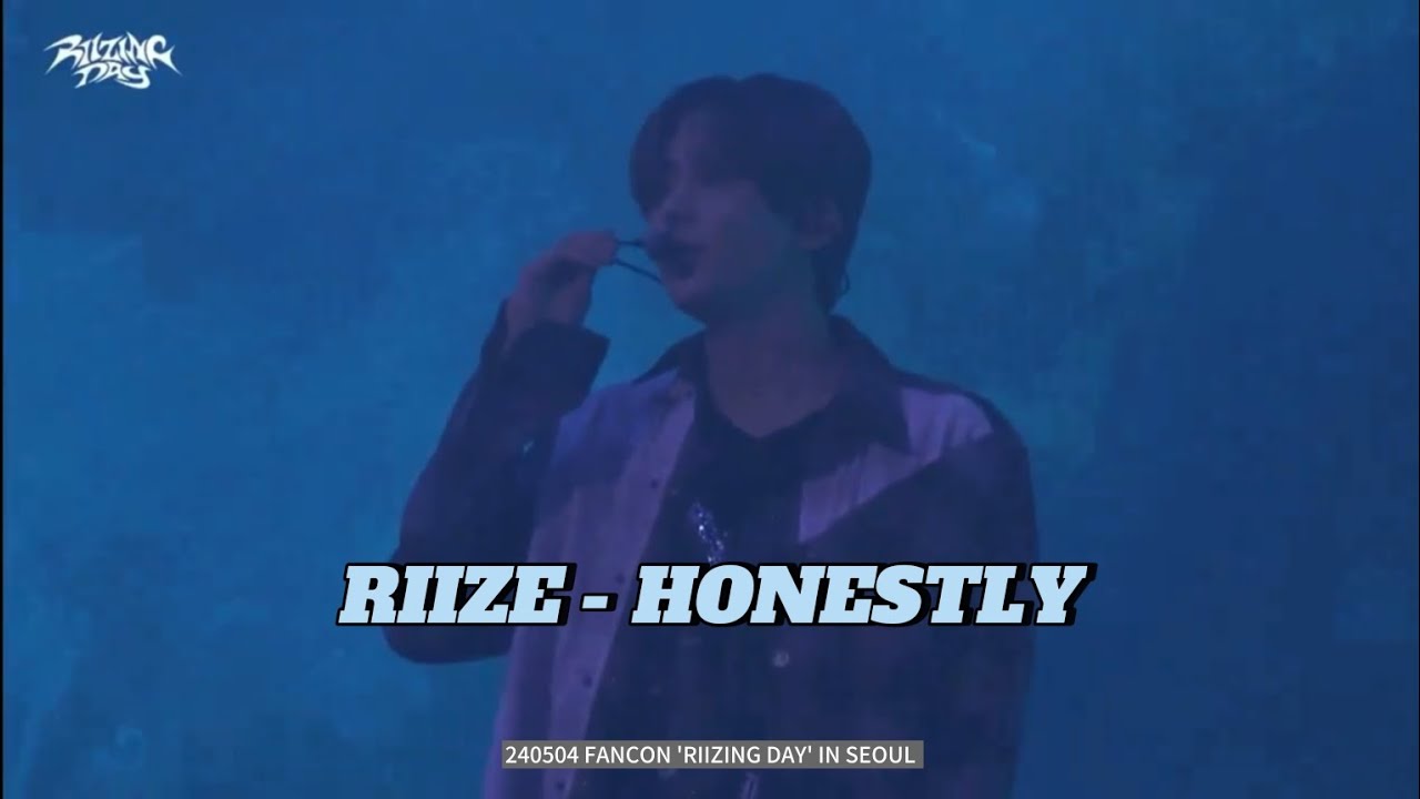 240504 RIIZE - HONESTLY [FANCON 'RIIZING DAY' IN SEOUL]